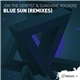 Jon The Dentist & Sunshine Rockerz - Blue Sun (Remixes)