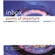 Inbox - Points Of Departure