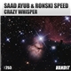 Saad Ayub & Ronski Speed - Crazy Whisper