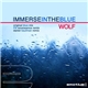 Wolf - Immerse In The Blue