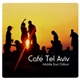 Various - Café Tel Aviv - Middle East Chillout