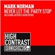 Mark Norman - Never Let The Party Stop