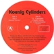 Koenig Cylinders - 99.9