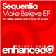 Sequentia - Make Believe EP