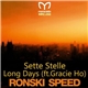 Ronski Speed / Ronski Speed Ft. Gracie Ho - Sette Stelle / Long Days