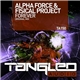 Alpha Force & Fisical Project - Forever