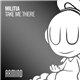 Militia - Take Me There