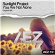 Sunlight Project - You Are Not Alone