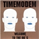 Time Modem - Welcome To The 90's