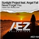 Sunlight Project Feat. Angel Fall - Never Forget You