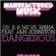 Dr. K & Nii vs. Shiha featuring Jan Johnston - Dangerous