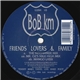 Friends, Lovers & Family - Bob Km